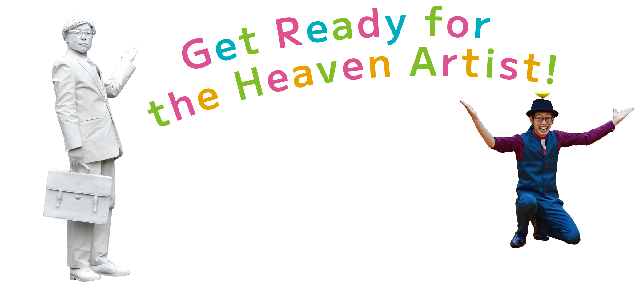 Get Ready for the Heaven Artist!